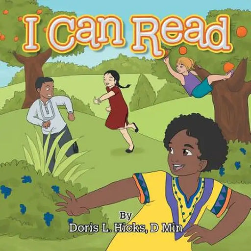I Can Read by Doris L. Hicks D. Min