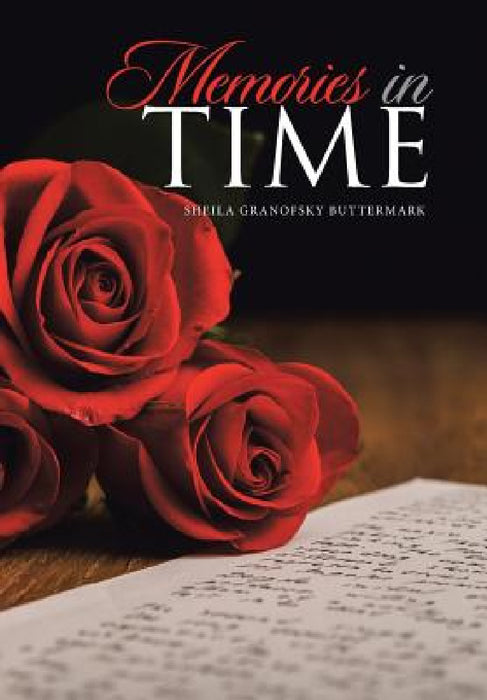 Memories in Time by Sheila Granofsky Buttermark