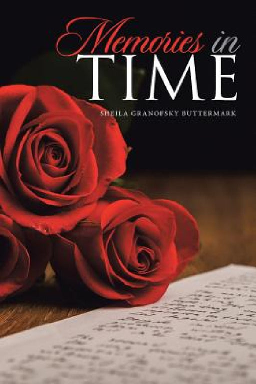 Memories in Time by Sheila Granofsky Buttermark