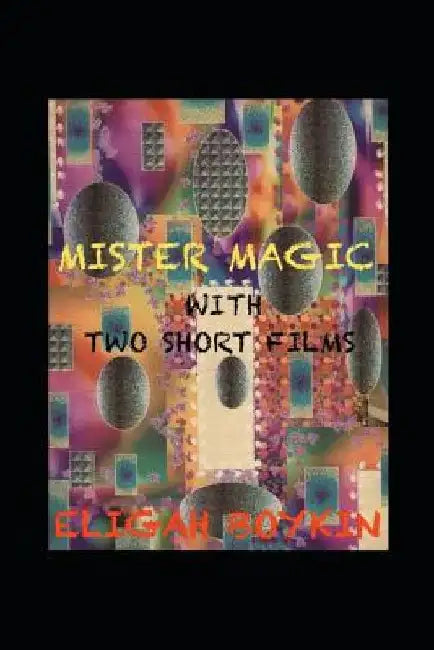 Mister Magic by Eligah Boykin