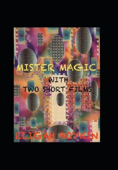 Mister Magic by Eligah Boykin