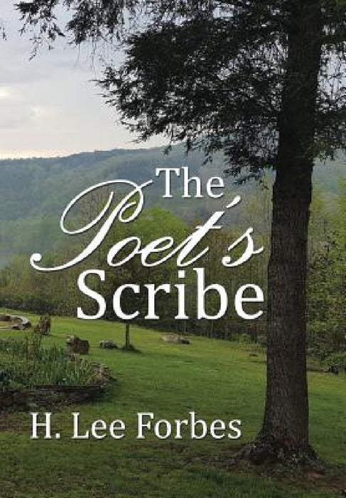 The Poet's Scribe by H. Lee Forbes