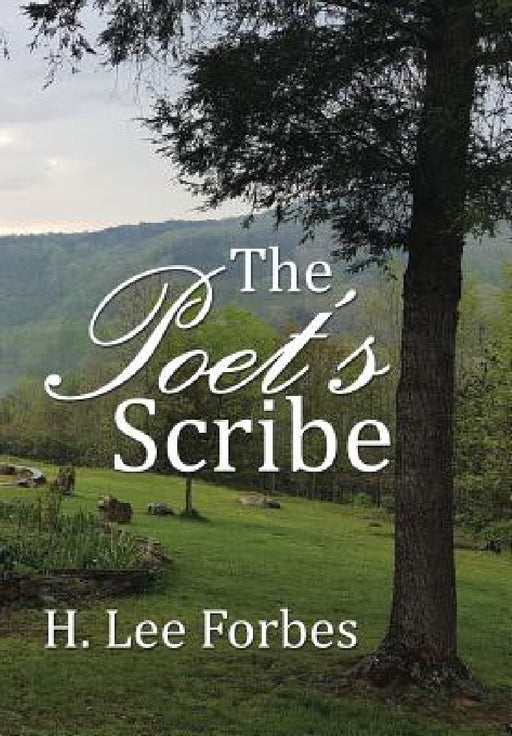 The Poet's Scribe by H. Lee Forbes