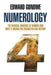 Numerology: The Magical Universe of Number and What It Means for Character and Destiny by Edward Gondwe