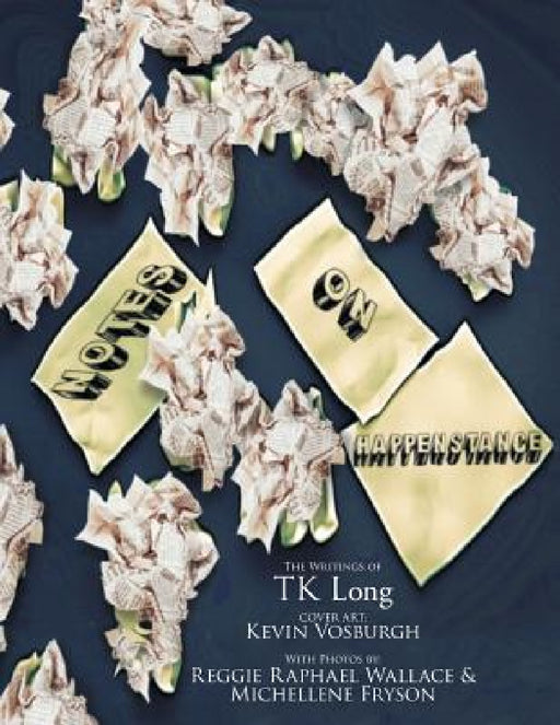Notes on Happenstance by Tk Long