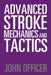 Advanced Stroke Mechanics and Tactics by John Officer
