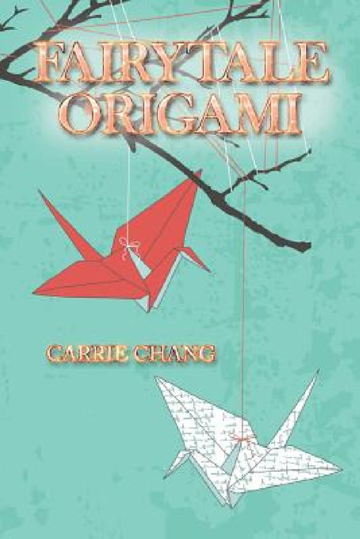 Fairytale Origami by Carrie Chang