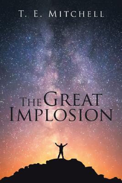 The Great Implosion by T. E. Mitchell