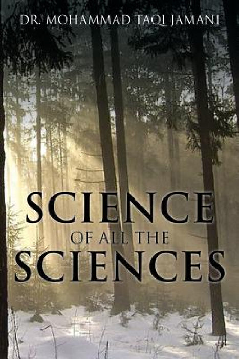 Science of All the Sciences by Mohammad Taqi Jamani