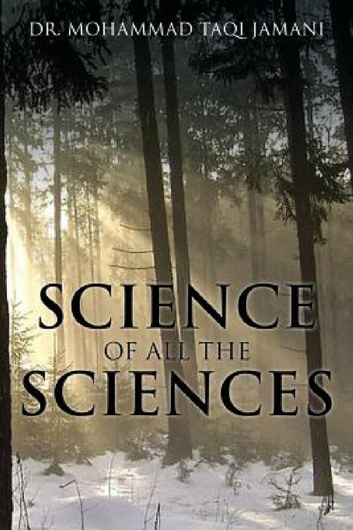 Science of All the Sciences by Mohammad Taqi Jamani