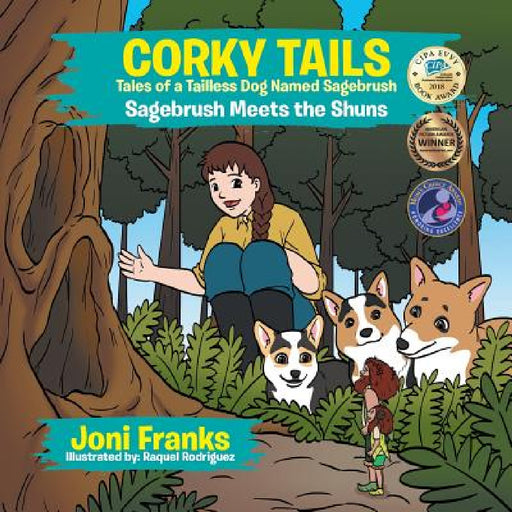 Corky Tails Tales of a Tailless Dog Named Sagebrush: Sagebrush Meets the Shuns by Joni Franks, Raquel Rodriguez