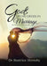 God's Divine Order in Marriage . . .: Revealing God's Heart. by Beatrice Hornsby