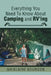 Everything You Need to Know About Camping and RV'ing by Ghislaine Bourdon