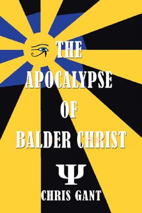 The Apocalypse of Balder Christ by Chris Gant