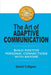 The Art of Adaptive Communication: Build Positive Personal Connections with Anyone by Gérard Collignon