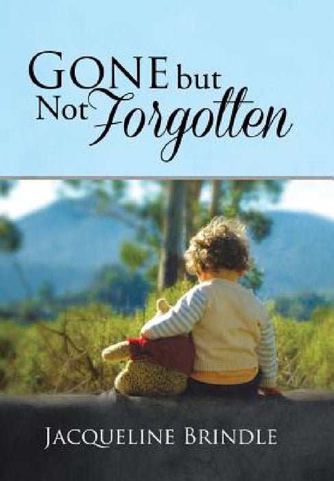 Gone but Not Forgotten by Jacqueline Brindle