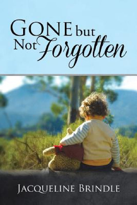 Gone but Not Forgotten by Jacqueline Brindle