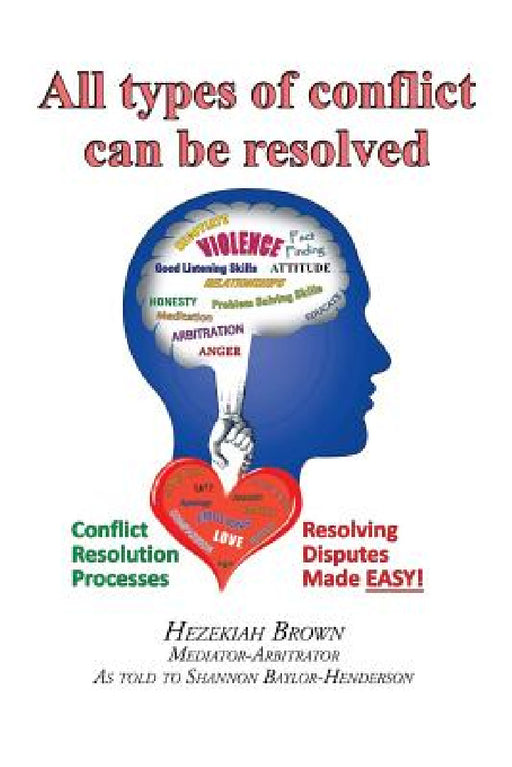 All Types of Conflict Can Be Resolved by Hezekiah Brown