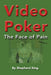 Video Poker: The Face of Pain by Shepherd King
