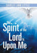 The Spirit of the Lord Is Upon Me by Shirley Ann Little