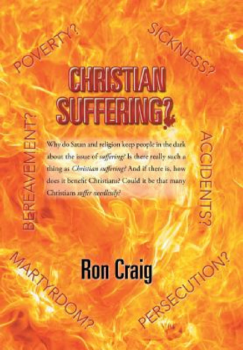Christian Suffering? by Ron Craig