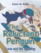The Reluctant Penguin: Love and Ski Jumping by Edwin M. Radin