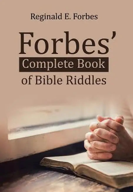 Forbes' Complete Book of Bible Riddles by Reginald Forbes