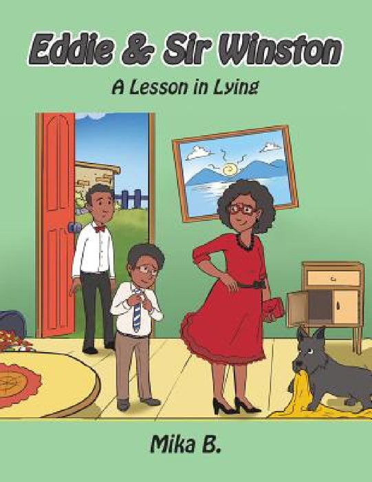 Eddie & Sir Winston: A Lesson in Lying by Mika B.