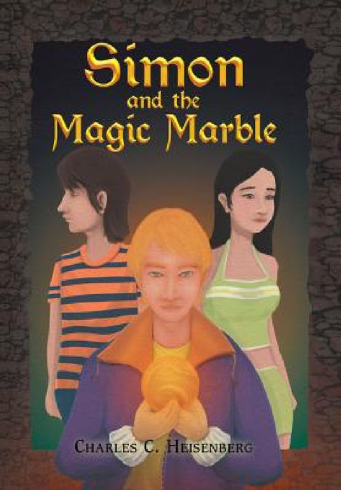 Simon and the Magic Marble by Charles C. Heisenberg
