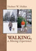 Walking, a Moving Experience by Herbert Hobler