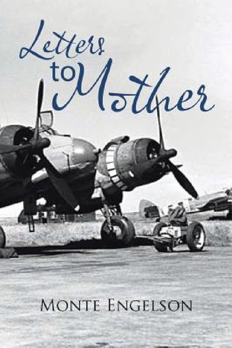 Letters to Mother by Monte Engelson