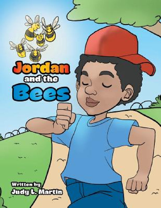 Jordan and the Bees by Judy L. Martin