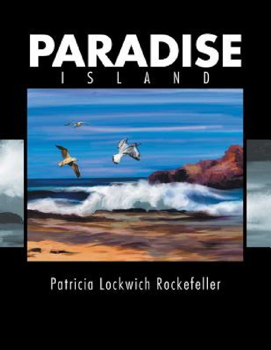 Paradise Island by Patricia Lockwich Rockefeller
