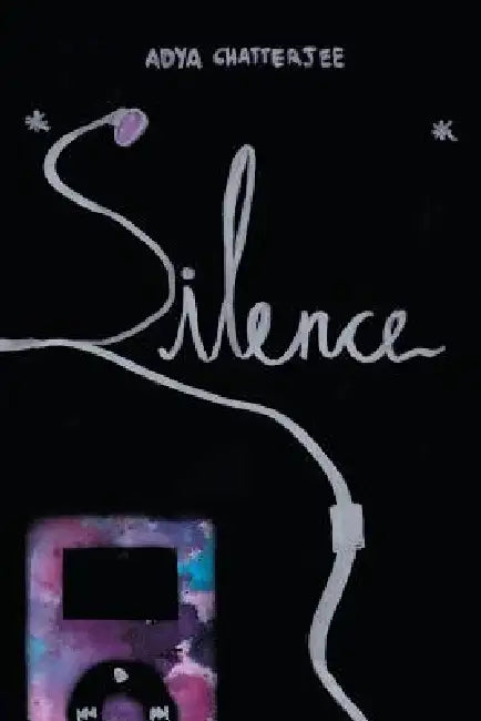Silence by Adya Chatterjee