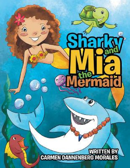 Sharky and Mia the Mermaid by Carmen Dannenberg Morales