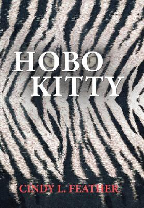 Hobo Kitty by Cindy L. Feather