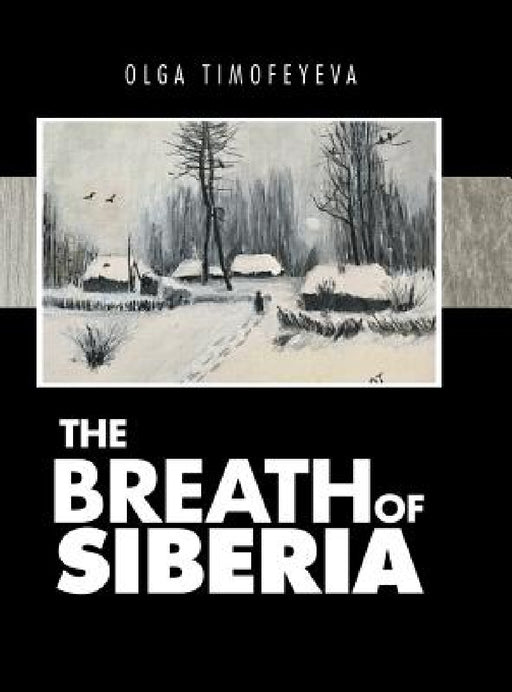 The Breath of Siberia by Olga Timofeyeva