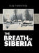 The Breath of Siberia by Olga Timofeyeva