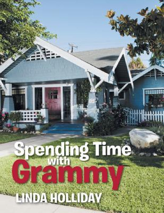 Spending Time with Grammy by Linda Holliday