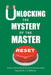Unlocking the Mystery of the Master Reset by Apostle J. E. Williams