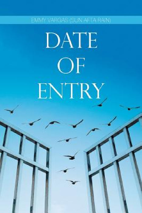 Date of Entry by Emmy Vargas (Sun Afta Rain)