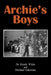 Archie's Boys by Dr Randy White and Michael Valentino