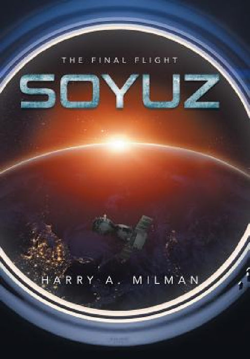 Soyuz: The Final Flight by Harry a. Milman