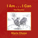 I Am . . . I Can: (The Rooster) by Marie Chase