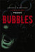 Bubbles by Joshua Martinez