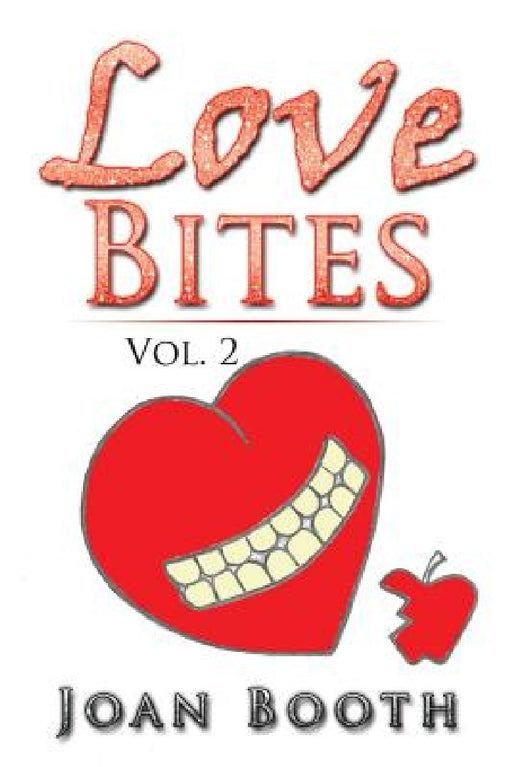 Love Bites: Vol. 2 by Joan Booth