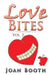 Love Bites: Vol. 2 by Joan Booth