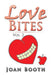 Love Bites: Vol. 2 by Joan Booth