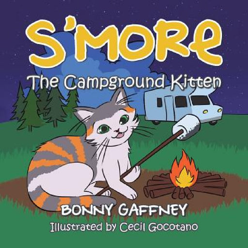 S'more: The Campground Kitten by Bonny Gaffney