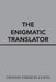 The Enigmatic Translator by Dennis Theron Lewis
